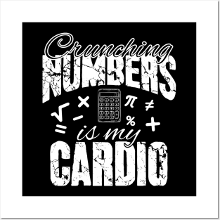 Crunching numbers is my cardio accountant Posters and Art
